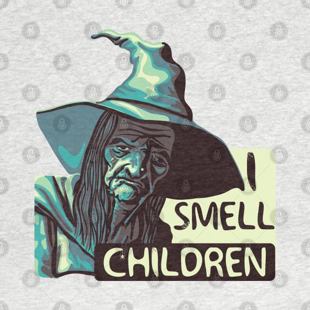 Witch Smells Children by Slightly Unhinged